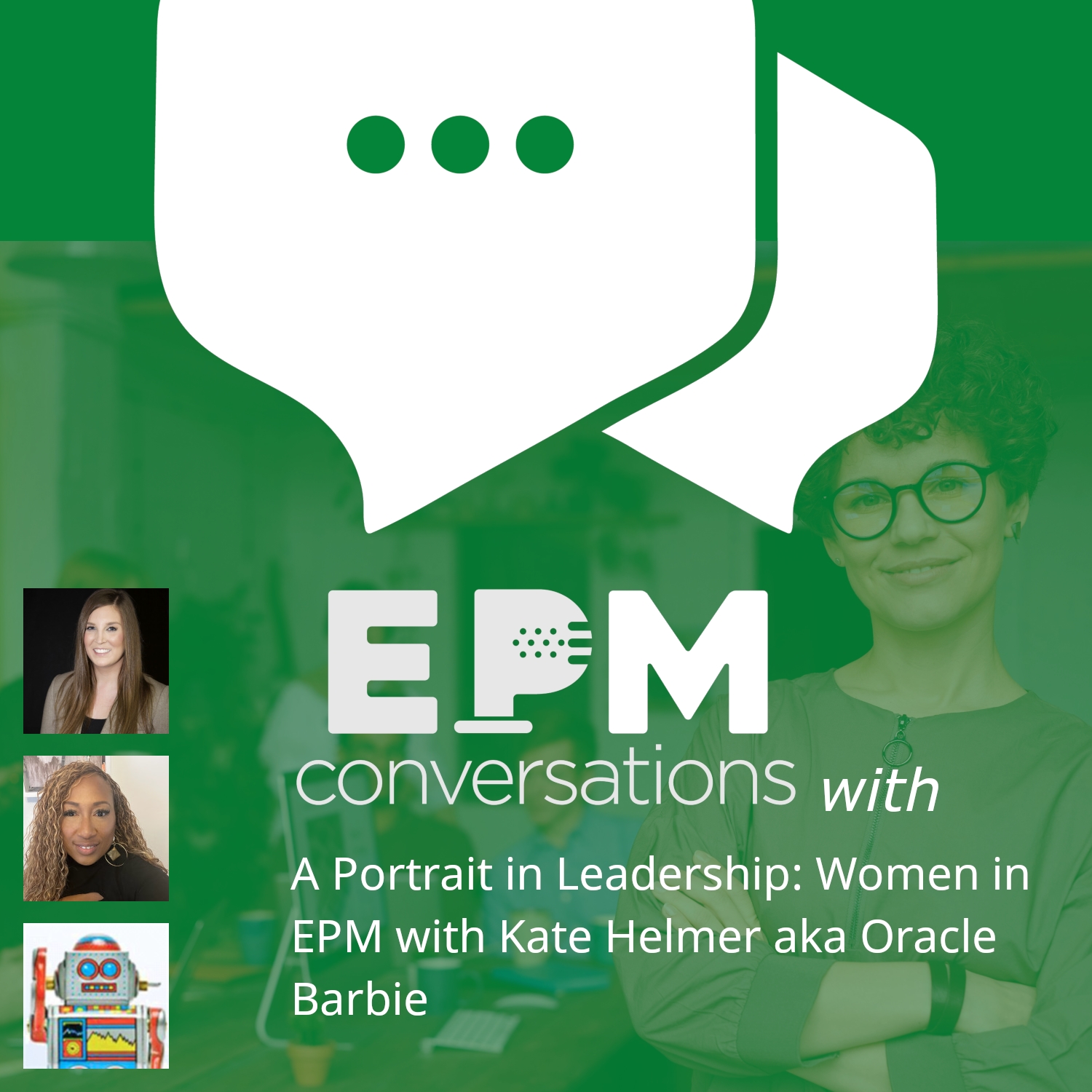 EPM Conversations Episode 23 — A Portrait in Leadership: Women in EPM ...